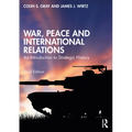 War, Peace and International Relations: An Introduction to Strategic History