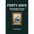 Forty Days: 9 Concepts For the Christian from the Book of Jonah