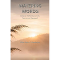 Watering Words: Deeper Reflections Into Grace and Renewal