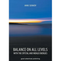 Balance on All Levels with the Crystal and Indigo Energies