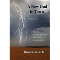 A New God in Town: Book 2 of the Red State/Blue State Confessions