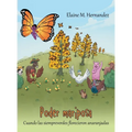 Poder mariposa: Cuando las siempreverdes florecieron anaranjadas