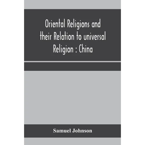 Oriental religions and their relation to universal religion: China