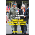 US Veterans Day: Courage Commitment and Service