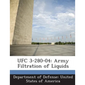 Ufc 3-280-04: Army Filtration of Liquids