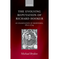 The Evolving Reputation of Richard Hooker: An Examination of Responses, 1600-1714