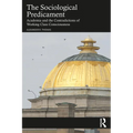 The Sociological Predicament: Academia and the Contradictions of Working Class Consciousness