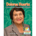 Dolores Huerta: Advocate for Women and Workers