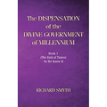 The Dispensation of The Devine Government Of Millenium: Book 1 (the end of times) as we know it