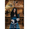 How Not to Be a Merchant's Daughter