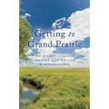 Getting to Grand Prairie: One Hundred Londoners and their Quest for Land in Frontier Illinois