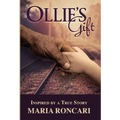 Ollie's Gift: Inspired by a True Story