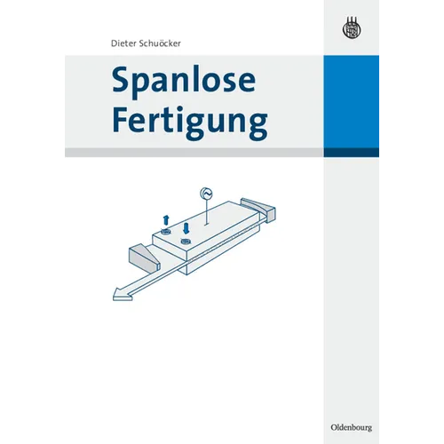 Spanlose Fertigung