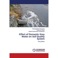 Effect of Domestic Grey Water on Soil Quality System