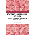 Remittances and Financial Inclusion: Contested Geographies of Marketisation in Senegal and Ghana