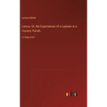 Laicus; Or, the Experiences of a Layman in a Country Parish.: in large print
