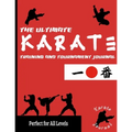 The Ultimate Karate Training and Tournament Journal: Record and Track Your Training, Tournament and Year Performance: Perfect for Kids and Teen's: Jou