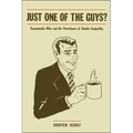 Just One of the Guys?: Transgender Men and the Persistence of Gender Inequality