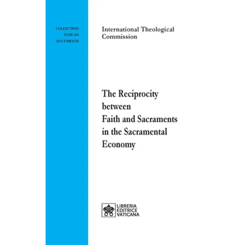 The Reciprocity between Faith and Sacraments in the Sacramental Economy