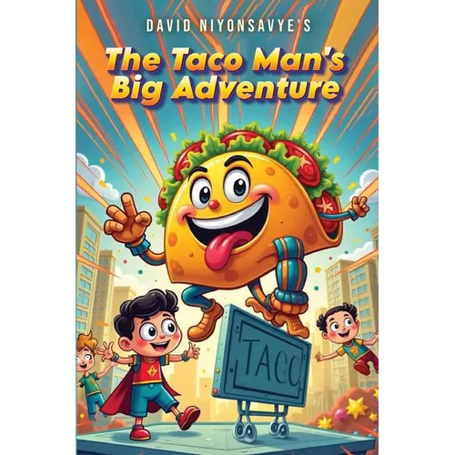The Taco Man's Big Adventures