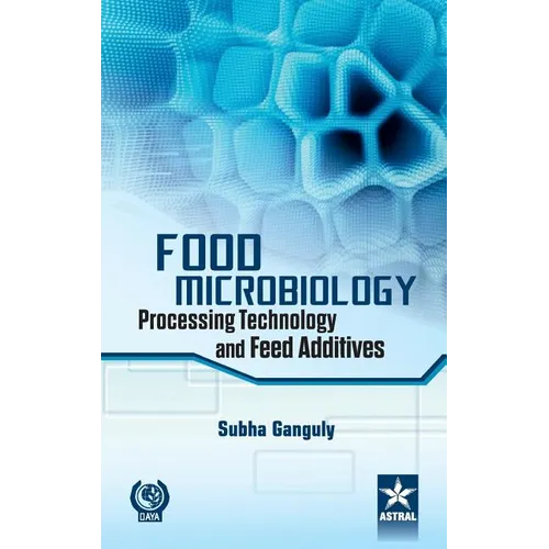 Food Microbiology: Processing Technology and Feed Additives