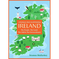 Strange and Surprising Ireland: The People, the Land, the Odd & the Extraordinary (Irish History, Facts, and Trivia)