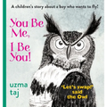 You Be Me, I Be You: 'Let's Swap!' said the Owl - A children's mystical story with Nature