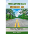 Florida Drivers License Handbook 2023 - 2024: Prepare to Drive: All the Information You Need to Obtain a Florida Driver's License