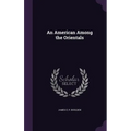 An American Among the Orientals