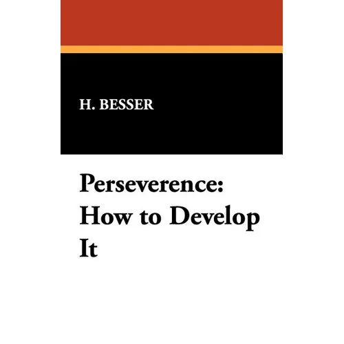 Perseverence: How to Develop It