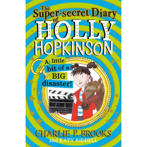 The Super-Secret Diary of Holly Hopkinson: A Little Bit of a Big Disaster