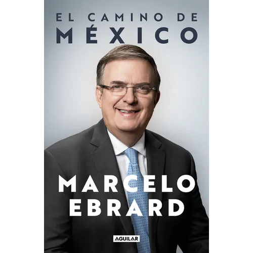 El camino a México / Mexico: Our Path Forward