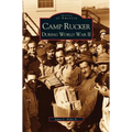 Camp Rucker During World War II