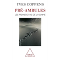 Preambles: The First Steps of Mankind / Pré-ambules: Les premiers pas de l'Homme