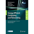 Energy-Efficient Computing and Networking: First International Conference, E-Energy 2010, First International Icst Conference, E-Energy 2010 Athens, G
