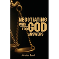 Negotiating with God for Answers