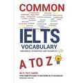 Common IELTS Vocabulary Book: ielts preparation book 2024-2025, ielts preparation book 2024-2025 academic, ielts general, ielts, ielts vocabulary, i