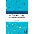 The Clozapine Clinic: Health Agency in High-Risk Conditions