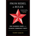 From Rebel to Ruler: One Hundred Years of the Chinese Communist Party