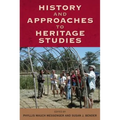 History and Approaches to Heritage Studies