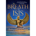 The Breath of Isis: Autobiography of a Priestess; A Tale of Being and Becoming