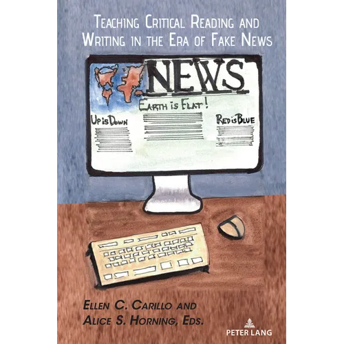 Teaching Critical Reading and Writing in the Era of Fake News0