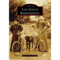 Los Gatos Remembered