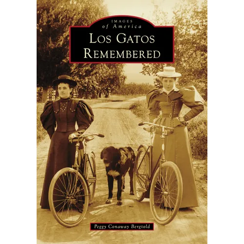 Los Gatos Remembered