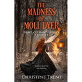 The Madness of Moll Dyer
