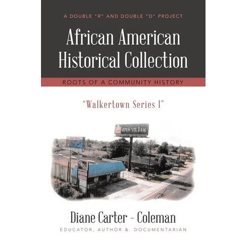 African American Historical Collection: Roots of a Community History