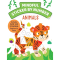 Mindful Sticker by Number: Animals: (Sticker Books for Kids, Activity Books for Kids, Mindful Books for Kids)