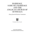 Marriage, Same-sex Marriage and the Anglican Church of Australia: Essays from the Doctrine Commission