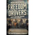 Freedom Drovers: Jack's Awesome Crusade