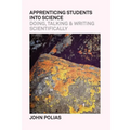 Apprenticing Students Into Science: Doing, Talking & Writing Scientifically